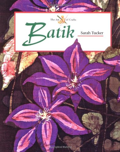 Stock image for Batik (Art of Crafts) for sale by WorldofBooks