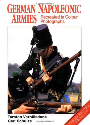 9781861262653: German Napoleonic Armies: Recreated in Colour Photographs: No.9
