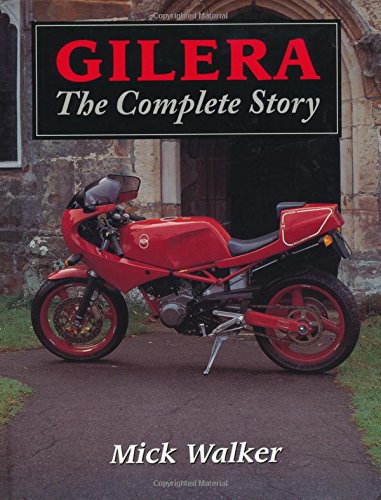 Beispielbild fr GILERA: THE COMPLETE STORY. zum Verkauf von Burwood Books
