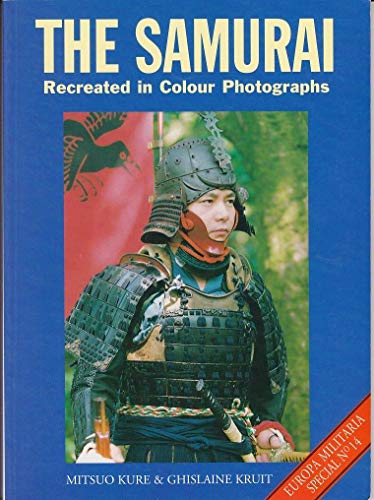 9781861263353: Samurai, the (europa Militaria Special 14): Recreated in Colour Photographs