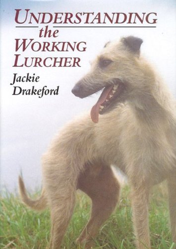 Beispielbild fr Understanding the Working Lurcher zum Verkauf von WorldofBooks