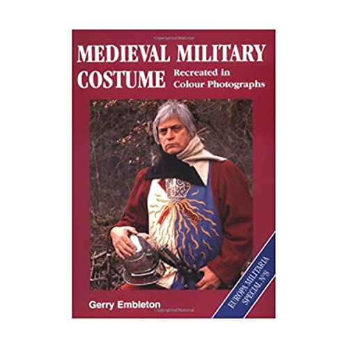 Beispielbild fr Medieval Military Costume : Europa Militaria Special No. 8 zum Verkauf von Better World Books