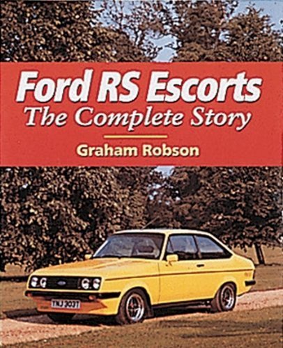 Ford RS Escorts - The Complete Story (9781861263742) by Robson, Graham