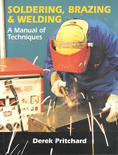 9781861263919: Soldering, Brazing and Welding: A Manual of Techniques