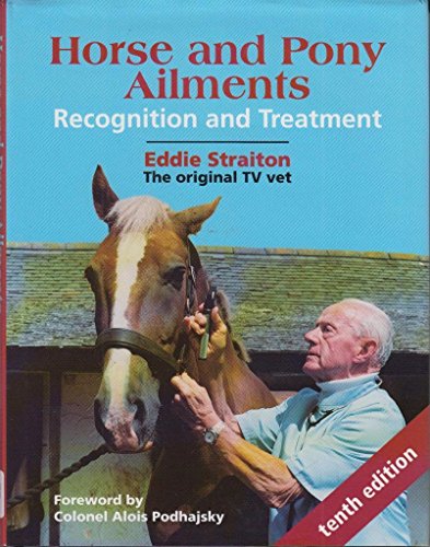 Imagen de archivo de Horse and Pony Ailments: Recognition and Treatment a la venta por AwesomeBooks