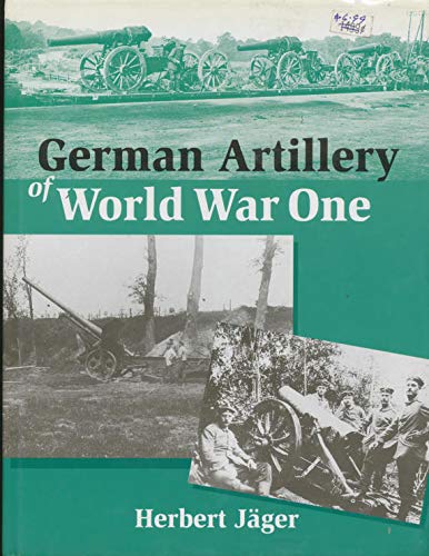 German Artillery of World War One (9781861264039) by Jager, Herbert