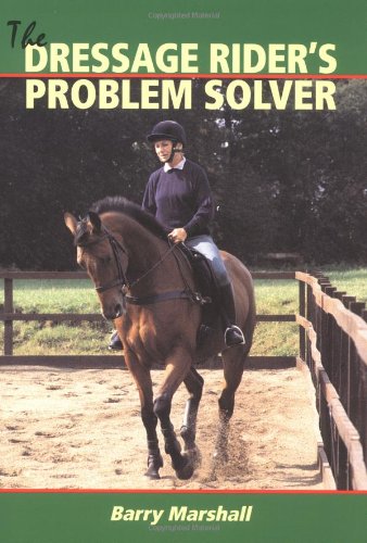 Beispielbild fr The Dressage Rider's Problem-solver zum Verkauf von WorldofBooks