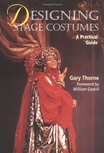 Stock image for Designing Stage Costumes : A Practical Guide for sale by Better World Books