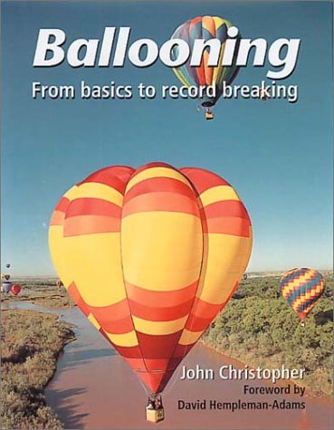 Beispielbild fr Ballooning: From Basics to Record Breaking zum Verkauf von AwesomeBooks