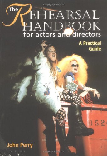 Stock image for The Rehearsal Handbook for Actors and Directors: A Practical Guide for sale by Hippo Books