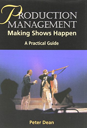 Imagen de archivo de Production Management: Making Shows Happen: A Practical Guide (Practical Guides (Crowood Press)) a la venta por SecondSale