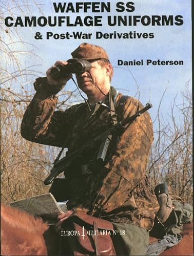 Beispielbild fr Waffen-SS Camouflage Uniforms and Post-war Derivatives (Europa Militaria) zum Verkauf von Monster Bookshop