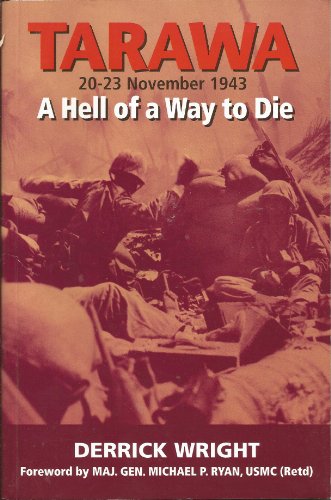 Beispielbild fr Tarawa 20-23 November 1943: A Hell of a Way to Die zum Verkauf von WorldofBooks