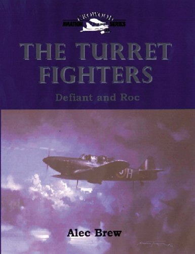 The Turret Fighters: Defiant and Roc (Crowood Aviation Series) - Brew, Alec