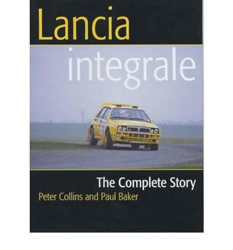 9781861265432: Lancia Integrale: The Complete Story