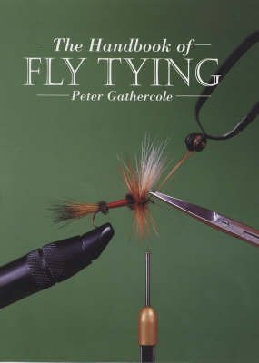 Beispielbild fr Handbook of Fly Tying, The zum Verkauf von WorldofBooks