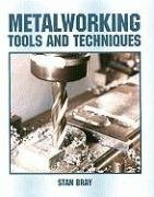 Beispielbild fr Metalworking : Tools and Techniques zum Verkauf von Better World Books