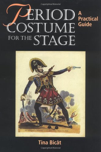 Stock image for Period Costume for the Stage : A Practical Guide for sale by Better World Books Ltd