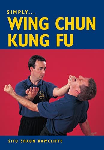 Stock image for Simply Wing Chun Kung Fu for sale by WorldofBooks