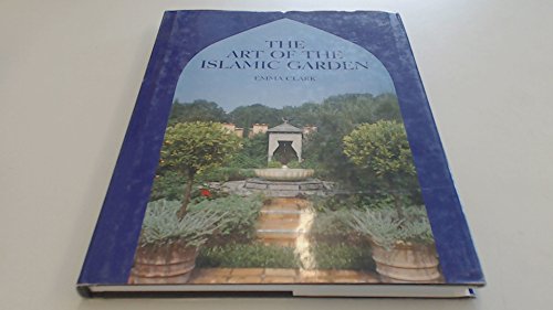 9781861266095: The Art of the Islamic Garden