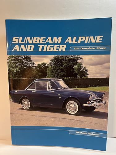 

Sunbeam Alpine and Tiger - The Complete Story