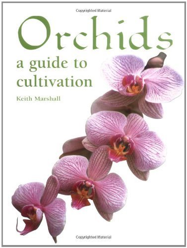 Beispielbild fr Orchids: A Guide to Cultivation zum Verkauf von Wonder Book