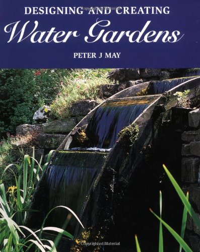 Beispielbild fr Designing and Creating Water Gardens zum Verkauf von WorldofBooks