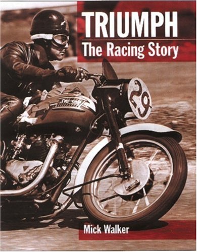 Beispielbild fr Triumph The Racing Story zum Verkauf von Bookfinder-General