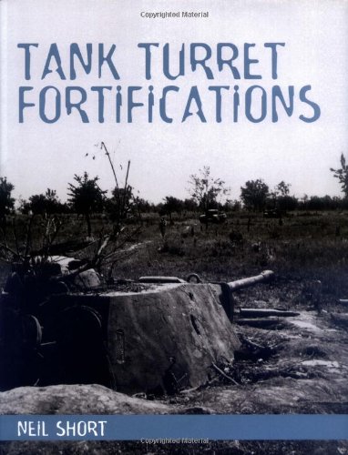 Beispielbild fr Tank Turret Fortifications zum Verkauf von WorldofBooks