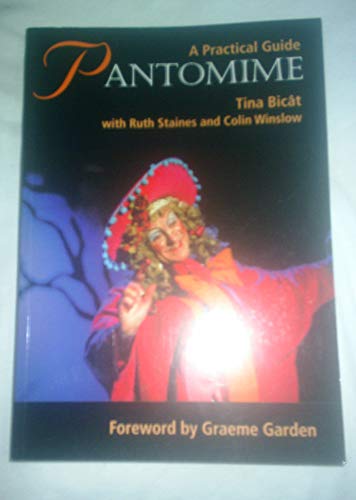 Pantomime: A Practical Guide (9781861266927) by BicÃ¢t, Tina; Staines, Ruth; Winslow, Colin