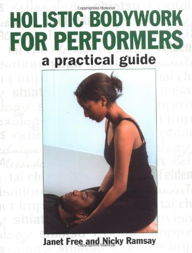 Beispielbild fr Holistic Bodywork for Performers: A Practical Guide zum Verkauf von Books From California