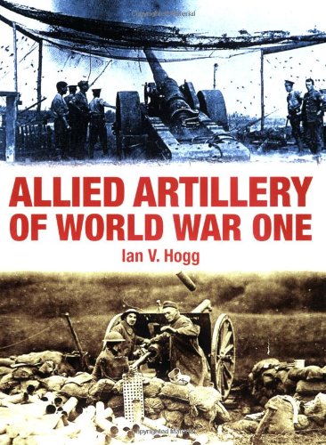 Stock image for Allied Artillery of World War One for sale by ZBK Books