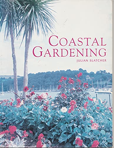 Stock image for Coastal Gardening for sale by Goldstone Books