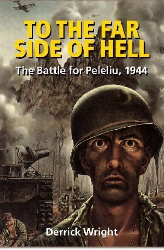 Beispielbild fr To the Far Side of Hell: The Battle of Peleliu, 1944 zum Verkauf von WorldofBooks