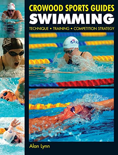 Stock image for Swimming: Technique, Training, Competition Strategy (Crowood Sports Guides) for sale by WorldofBooks