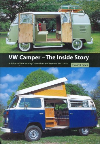 Imagen de archivo de VW Camper, The Inside Story: A Guide to the Various Camping Conversions and Interior Layouts Used for VW Campers 1951-2005 a la venta por WorldofBooks