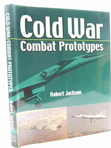 Stock image for Cold War Combat Aircraft Prototypes for sale by Kisselburg Military Books