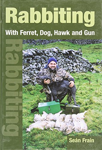 Rabbiting - With Ferret, Dog, Hawk & Gun