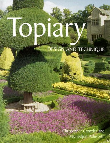 Stock image for Topiary: Design and Technique for sale by Front Cover Books