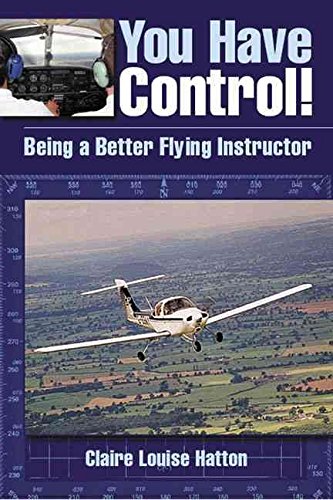 Stock image for You Have Control!: Being a Better Flying Instructor for sale by CHAPTER TWO