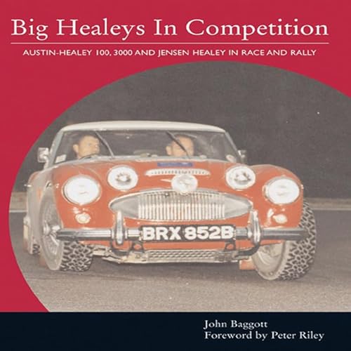 9781861268280: Big Healeys in Competition: Austin-Healy 100, 3000 and Jensen Healey in Race and Rally: Austin-Healey 100, 3000 and Jensen Healey in Race and Rally (Crowood Autoclassics)