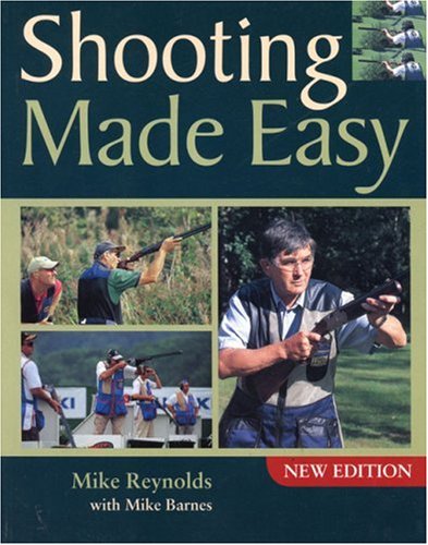 Shooting Made Easy (Crowood Aviation S.) - Reynolds, Mike and Barnes, Mike