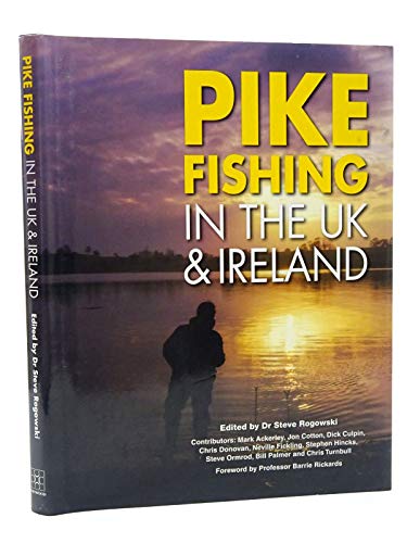 Pike Fishing in the UK and Ireland - Rogowski, Dr Steve