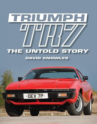 9781861268914: Triumph TR7: The Untold Story