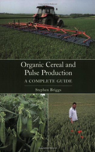 9781861269539: Organic Cereal and Pulse Production: A Complete Guide