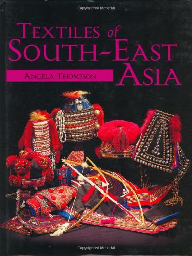 Beispielbild fr Textiles of South-East Asia zum Verkauf von WorldofBooks