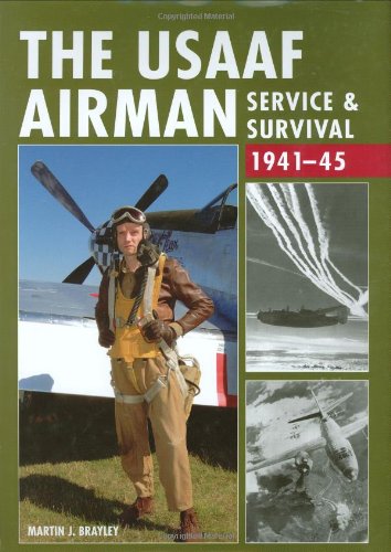 Beispielbild fr The USAAF Airman: Service & Survival 1941-45 zum Verkauf von Old Army Books