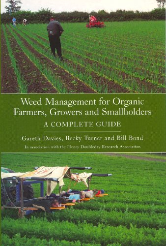 Stock image for WEED MANAGEMENT FOR ORGANIC FARMERS, GROWERS AND SMALLHOLDERS. A Complete Guide. for sale by Hay Cinema Bookshop Limited