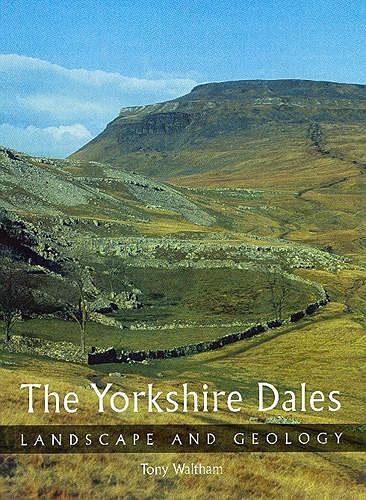 Beispielbild fr The Yorkshire Dales: Landscape and Geology zum Verkauf von WorldofBooks