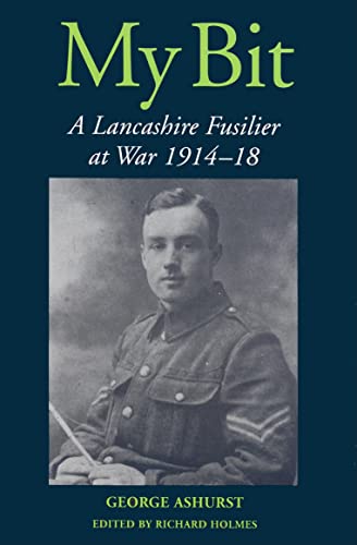 Imagen de archivo de My Bit: A Lancashire Fusilier at War 1914-18 a la venta por WorldofBooks